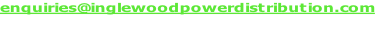 enquiries@inglewoodpowerdistribution.com

